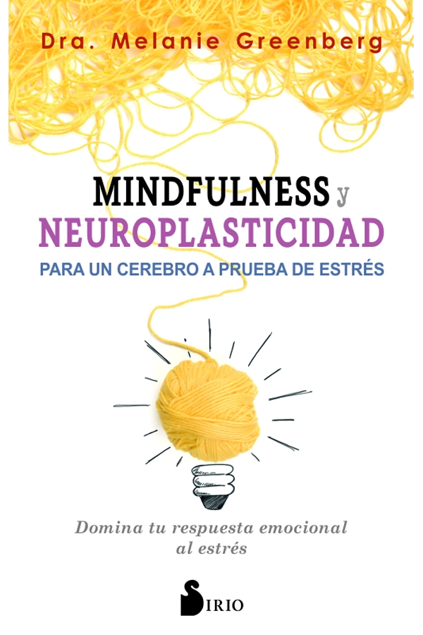 MINDFULNESS Y NEUROPLASTICIDAD (A PRUEBA DE ESTRE S) - 4