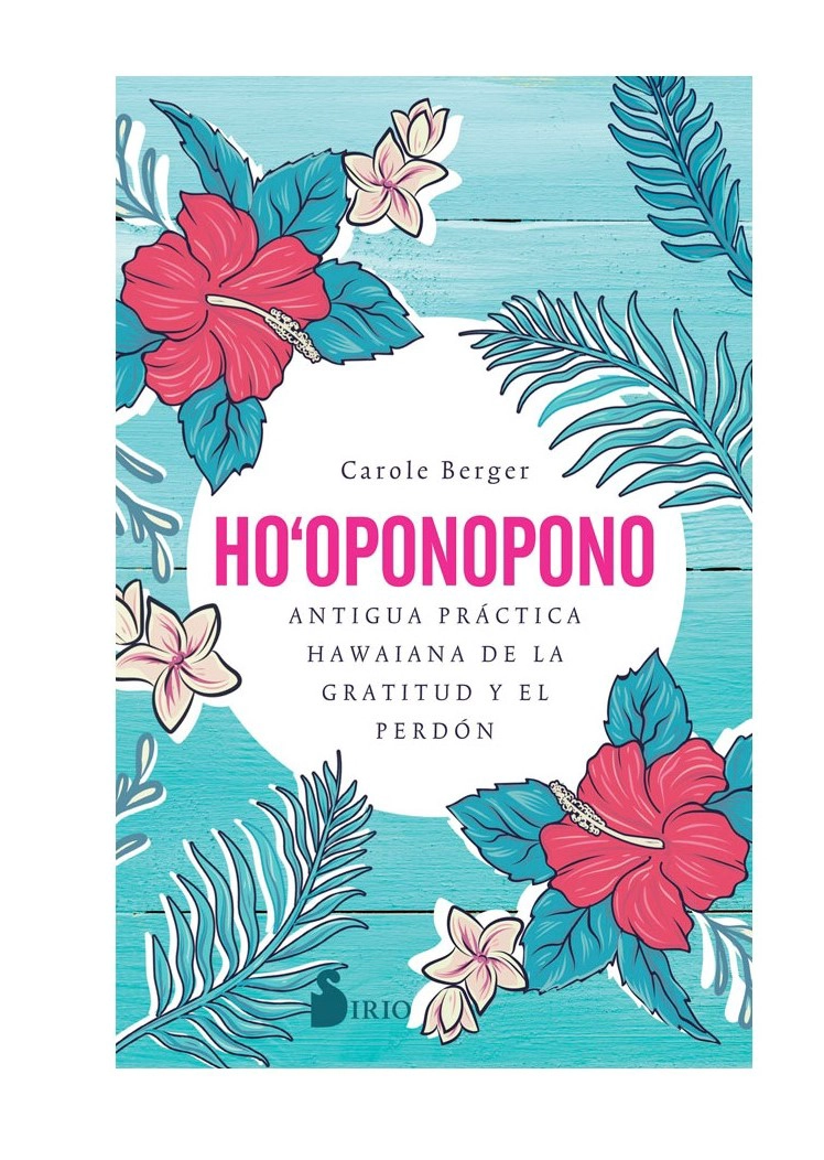 LIBRO HO-OPONOPONO. ANTIGUA PRACTICA HAWAIANA DE LA GRATITUD - CAROLE BERGER - 1