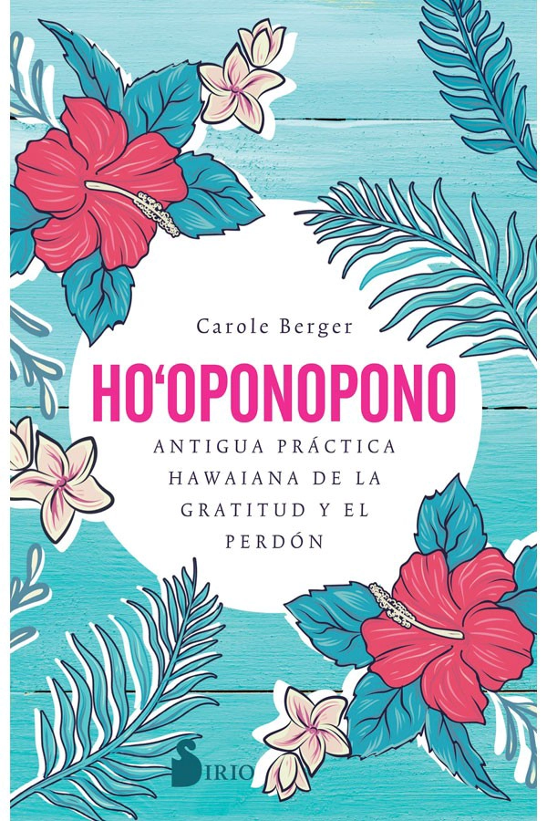 LIBRO HO-OPONOPONO. ANTIGUA PRACTICA HAWAIANA DE LA GRATITUD - CAROLE BERGER - 7