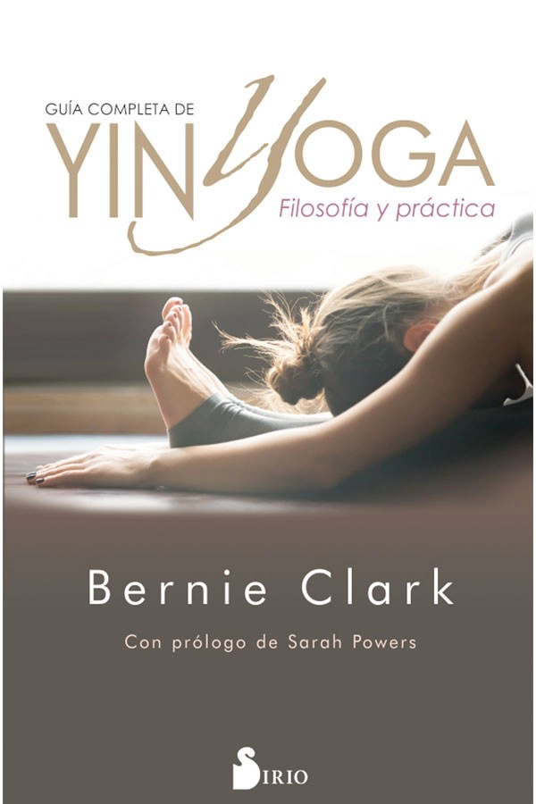 LIBRO GUIA COMPLETA DE YIN YOGA (FILOSOFÍA Y PRACTICA) - CLARK BERNIE - 3
