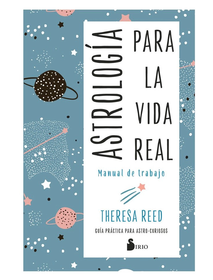 ASTROLOGIA PARA LA VIDA REAL. MANUAL DE TRABAJO - 1