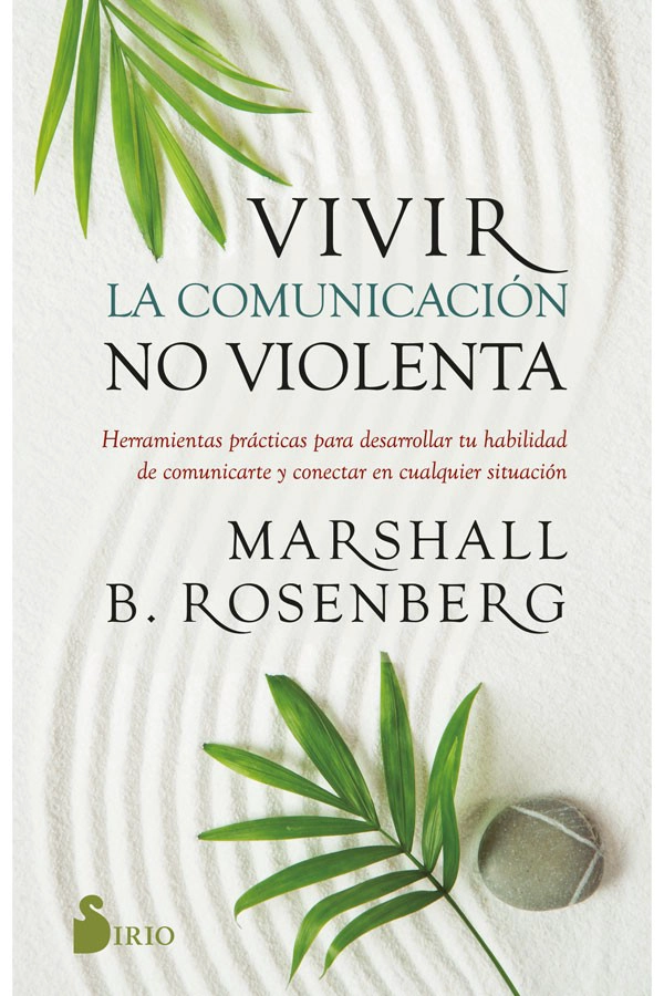 LIBRO VIVIR LA COMUNICACIÓN NO VIOLENTA - MARSHALL B. ROSENBERG - 1
