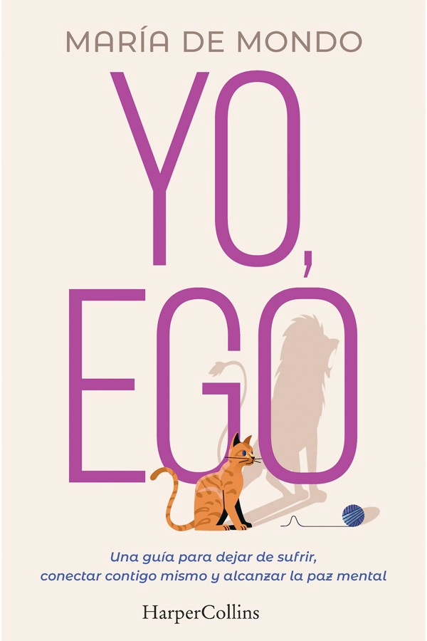 LIBRO YO, EGO. UNA GUÍA PARA DEJAR DE SUFRIR MARIA DE MONDO - 3