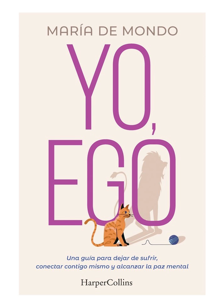 LIBRO YO, EGO. UNA GUÍA PARA DEJAR DE SUFRIR MARIA DE MONDO - 5