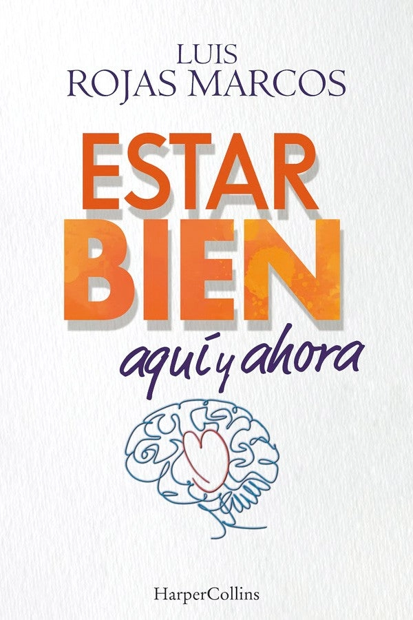 LIBRO ESTAR BIEN AQUI Y AHORA LUIS ROJAS MARCOS - 4