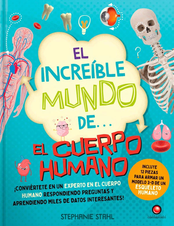 LIBRO EL INCREIBLE MUNDO DE… EL CUERPO HUMANO (+ MODELO 3D) - STEPHANIE STAHL - 1
