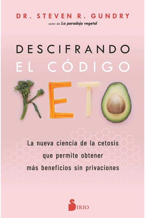 LIBRO DESCIFRANDO EL CODIGO KETO - DR. STEVEN R. GUNDRY - 5