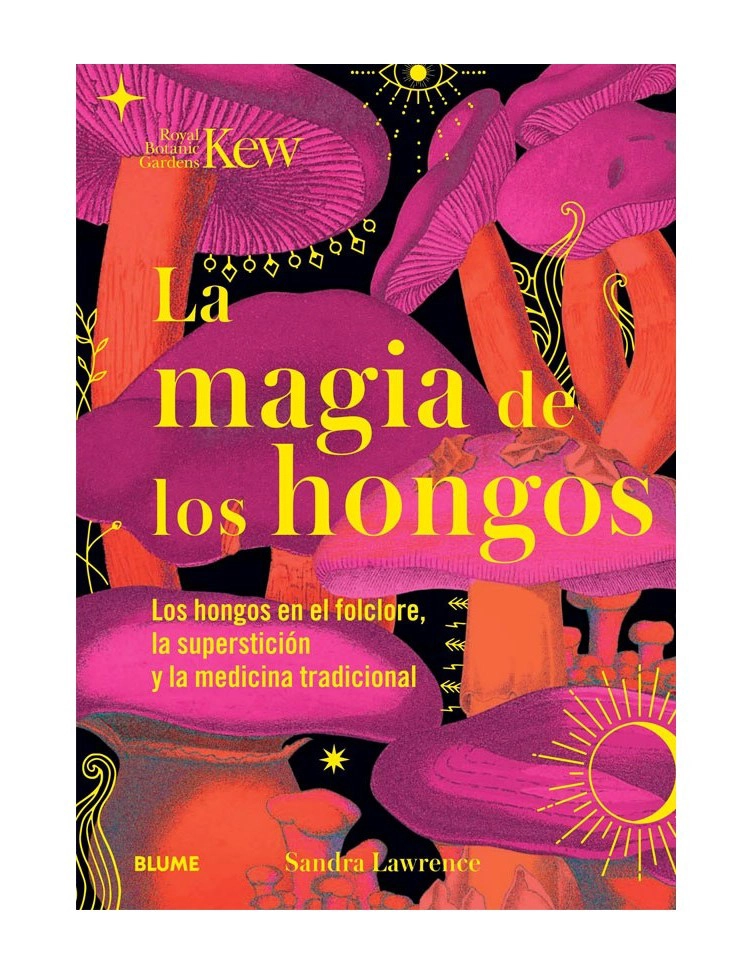 LIBRO MAGIA DE LOS HONGOS - SANDRA LAWRENCE - 1