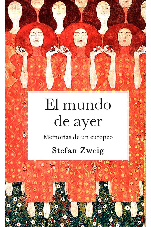 LIBRO MUNDO DE AYER, EL. MEMORIA DE UN EUROPEO - STEFAN ZWEIG - 3