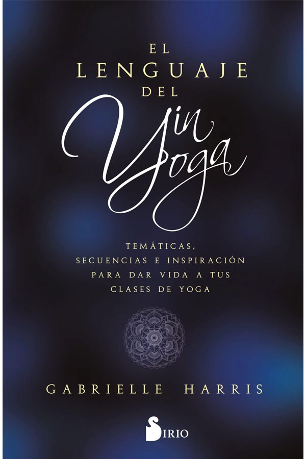 LIBRO EL LENGUAJE DEL YIN YOGA - GABRIELLE HARRIS - 1