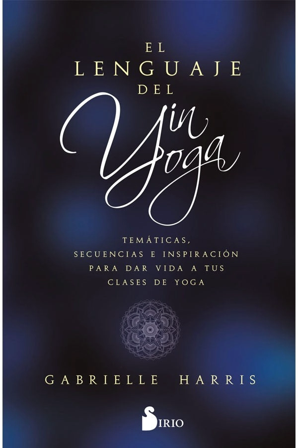LIBRO EL LENGUAJE DEL YIN YOGA - GABRIELLE HARRIS - 7