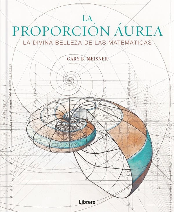 LIBRO LA PROPORCION AUREA - GARY B. MEISNER - 5