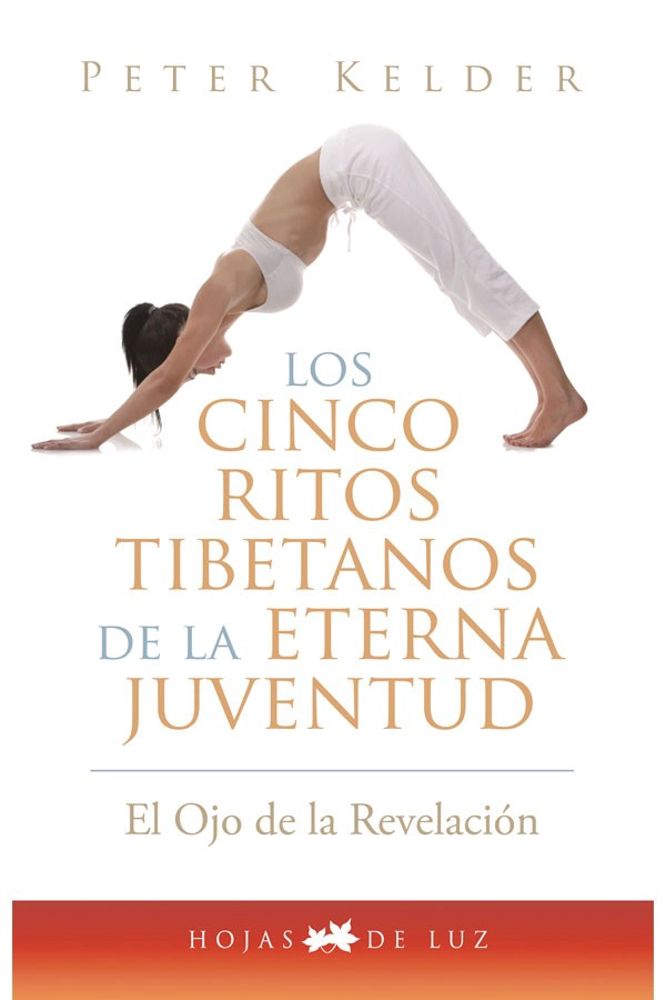 LIBRO CINCO RITOS TIBETANOS DE LA ETERNA JUVENTUD - PETER KELDER - 7