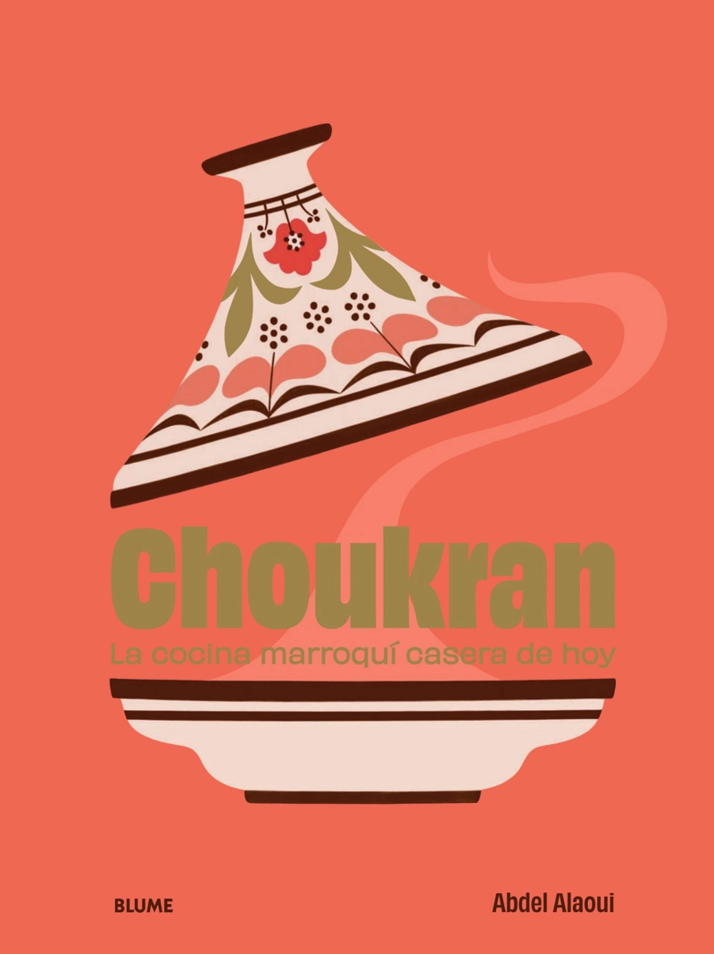 CHOUKRAN. LA COCINA MARROQUI CASERA DE HOY