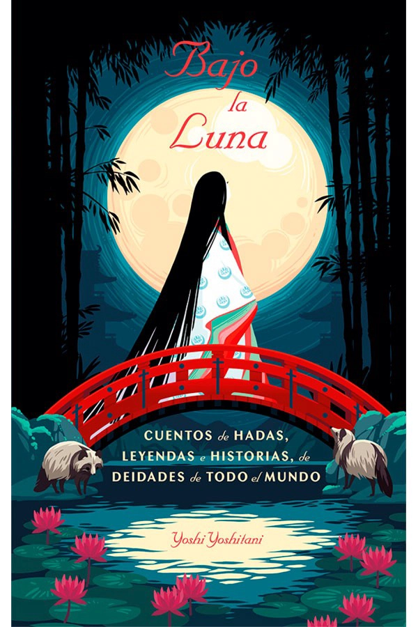 BAJO LA LUNA. CUENTOS DE HADAS, LEYENDAS DE DEIDADES - 6
