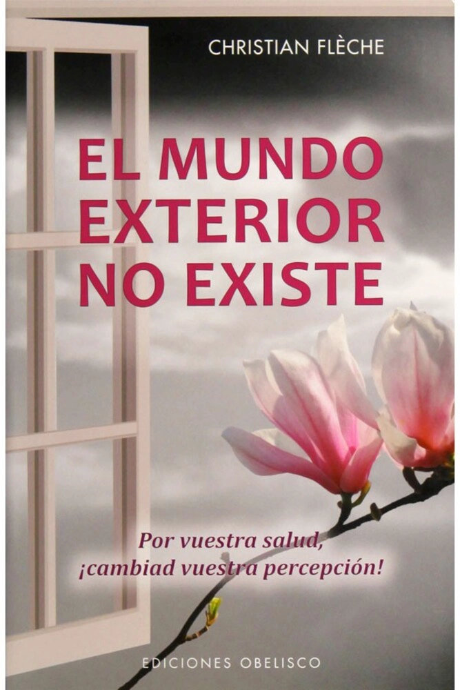 EL MUNDO EXTERIOR NO EXISTE - 1