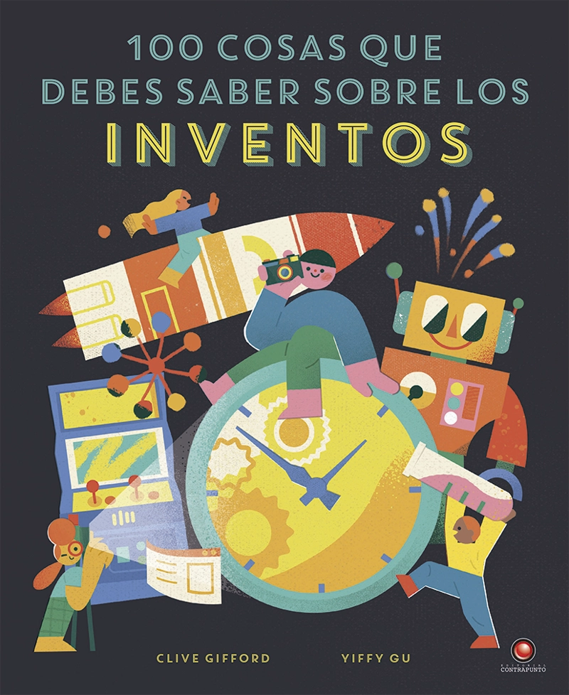 100 COSAS QUE DEBES SABER SOBRE LOS INVENTOS - 1