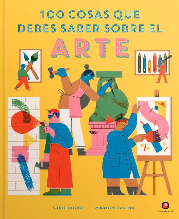 LIBRO 100 COSAS QUE DEBES SABER SOBRE EL ARTE - SUSIE HODGE - 1