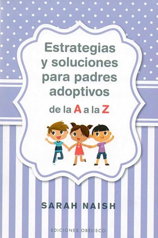 ESTRATEGIAS Y SOLUCIONES PARA PADRES ADOPTIVOS - 1