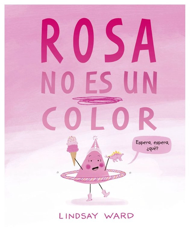 ROSA NO ES UN COLOR DE EDITORIAL PICARONA - 1