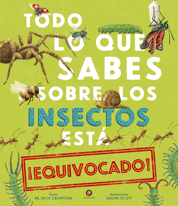 LIBRO TODO LO QUE SABES SOBRE LOS INSECTOS ESTA EQUIVOCADO - DR. NICK CRUMPTON - 1