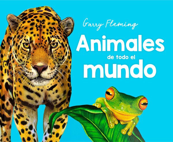 LIBRO GARRY FLEMING - ANIMALES DE TODO EL MUNDO - GARRY FLEMING - 5