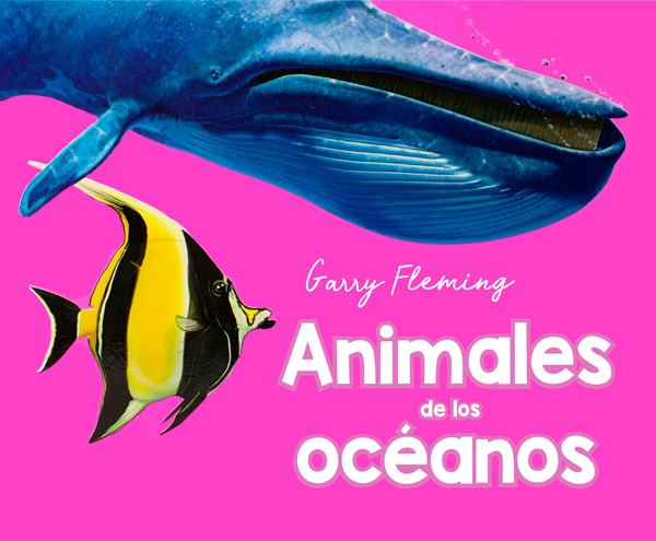 LIBRO GARRY FLEMING - ANIMALES DE LOS OCEANOS - GARRY FLEMING - 5