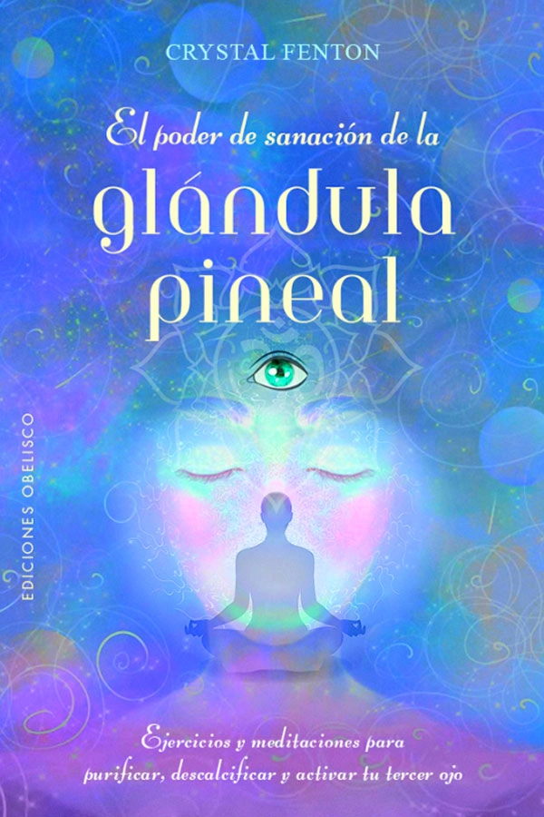 EL PODER DE SANACION DE LA GLANDULA PINEAL - 6