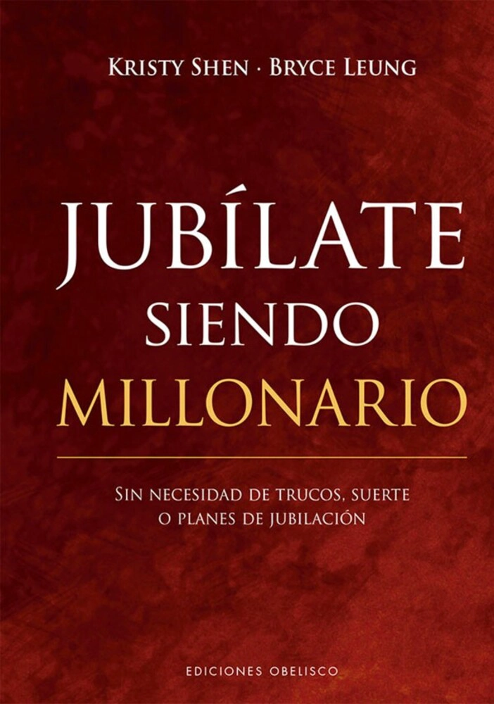 LIBRO JUBILATE SIENDO MILLONARIO - KRISTY SHEN BRYCE LEUNG - 1