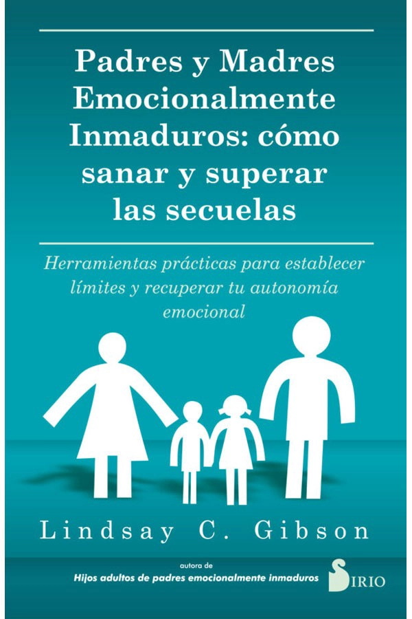 PADRES Y MADRES EMOCIONALMENTE INMADUROS - 6