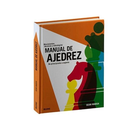 MANUAL DE AJEDREZ. DE PRINCIPIANTE A EXPERTO - 2