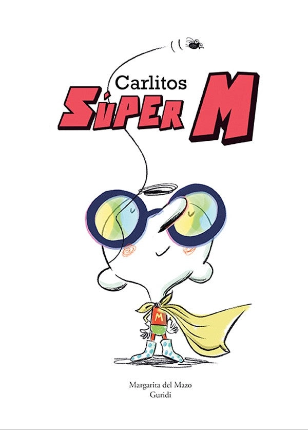 LIBRO CARLITOS SÚPER M - MARGARITA DEL MAZO - 6