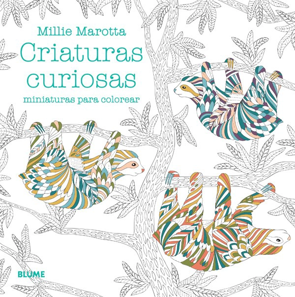 LIBRO MINIATURAS PARA COLOREAR - CRIATURAS CURIOSAS - MILLIE MAROTTA - 1