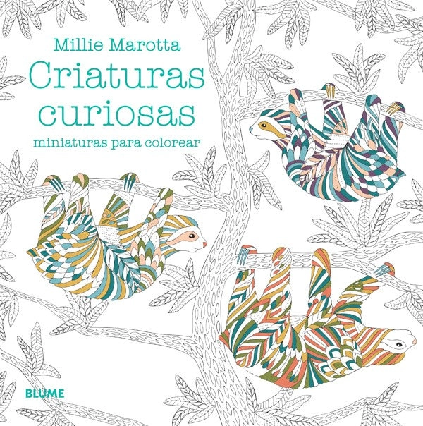 LIBRO MINIATURAS PARA COLOREAR - CRIATURAS CURIOSAS - MILLIE MAROTTA - 6
