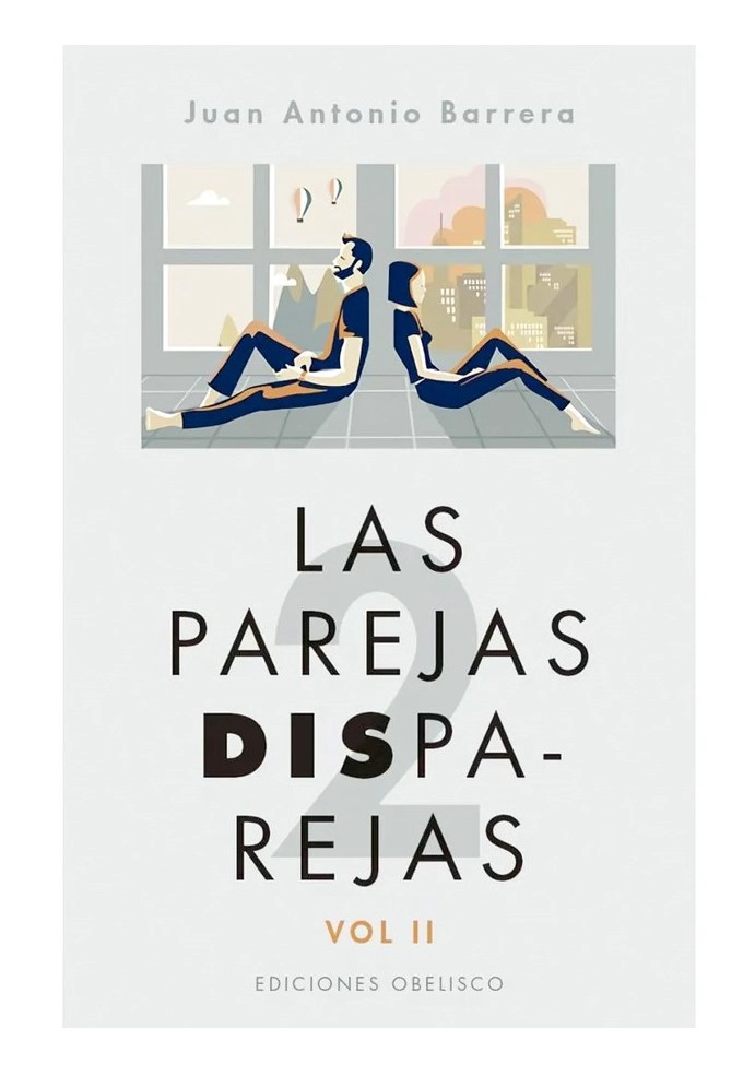 LIBRO LAS PAREJAS DISPAREJAS. VOL. II - JUAN ANTONIO BARRERA - 1