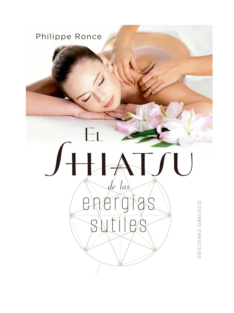LIBRO EL SHIATSU DE LAS ENERGÍAS SUTILES - PHILIPPE RONCE - 1