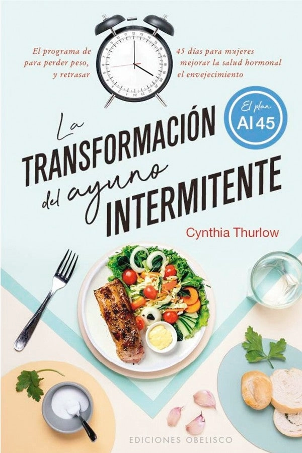 LIBRO LA TRANSFORMACIÓN DEL AYUNO INTERMITENTE - CYNTHIA THURLOW - 3