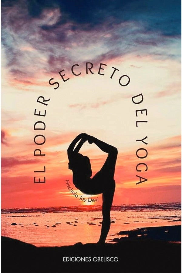 LIBRO EL PODER SECRETO DEL YOGA - NISCHALA JOY DEVI - 3