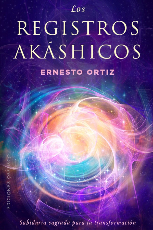 LIBRO LOS REGISTROS AKASHICOS, SABIDURIA SAGRADA - ERNESTO ORTIZ - 1