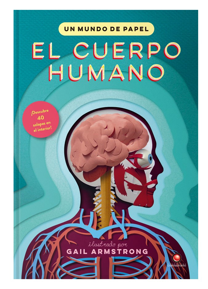 LIBRO UN MUNDO DE PAPEL - EL CUERPO HUMANO - GAIL ARMSTRONG - 1