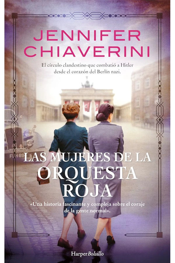 LIBRO LAS MUJERES DE LA ORQUESTA ROJA (BOLSILLO) JENNIFER CHIAVERINI - 1
