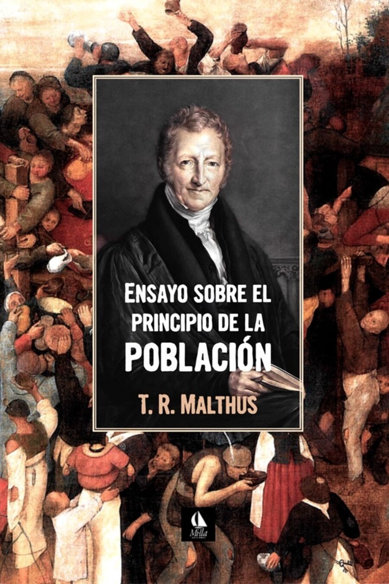 LIBRO ENSAYO SOBRE EL PRINCIPIO DE LA POBLACIÓN - THOMAS MALTHUS - 1