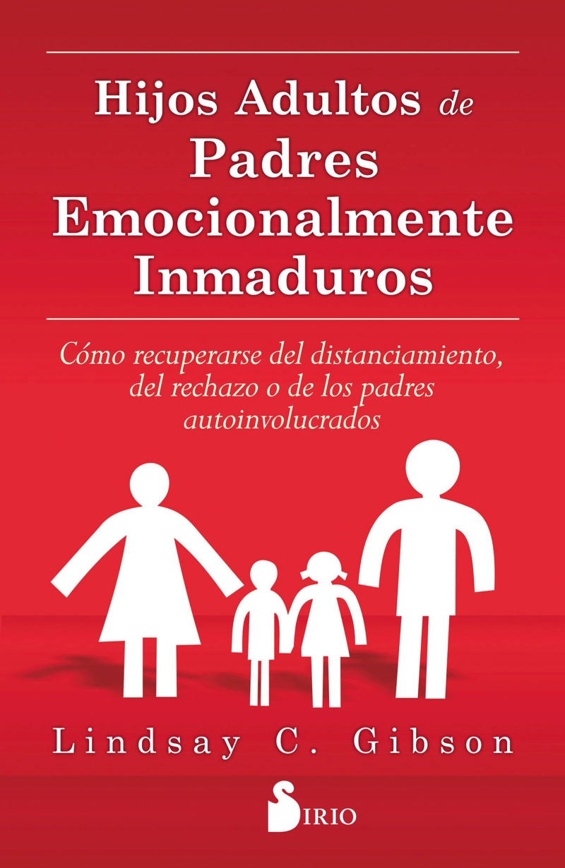 LIBRO HIJOS ADULTOS DE PADRES EMOCIONALMENTE INMADUROS - LINDSAY GIBSON - 1