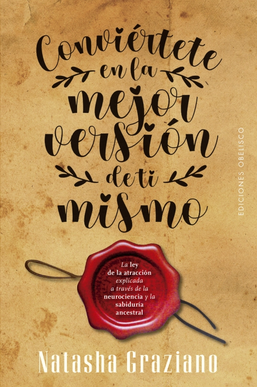 LIBRO CONVIÉRTETE EN LA MEJOR VERSIÓN DE TI MISMO - NATASHA GRAZIANO - 1
