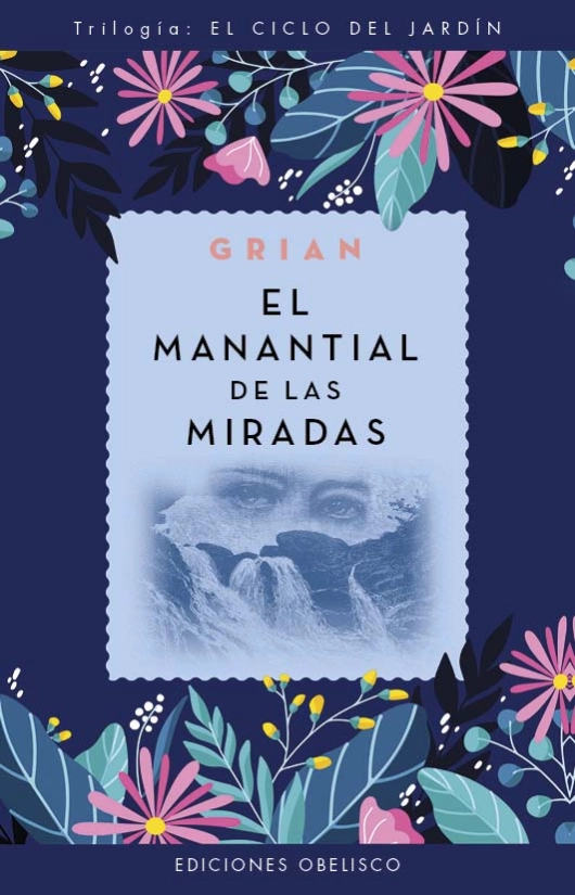 LIBRO EL MANANTIAL DE LAS MIRADAS. EL CICLO DEL JARDÍN - CUTANDA MORANT - 1