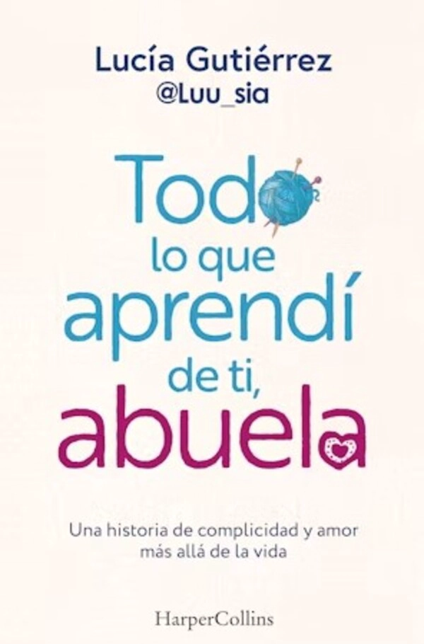 LIBRO TODO LO QUE APRENDÍ DE TI, ABUELA - LUCIA GUTIERREZ - 1