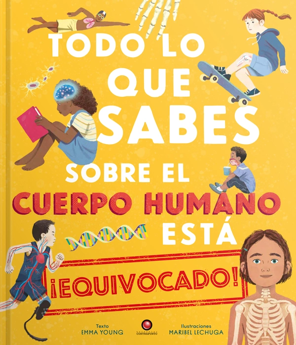 LIBRO TODO LO QUE SABES SOBRE EL CUERPO HUMANO ESTÁ EQUIVOCADO - NICK CRUMPTON - 1