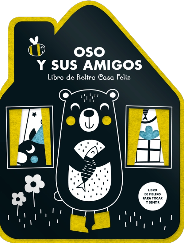 OSO Y SUS AMIGOS. LIBRO DE FIELTRO CASA FELIZ - TANJA LOUWERS - 1