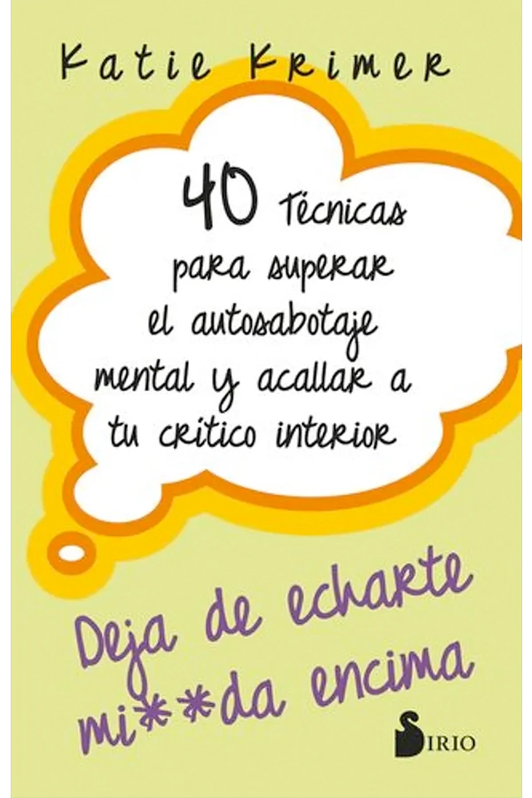 40 TE CNICAS PARA SUPERAR EL AUTOSABOTAJE MENTAL - 6