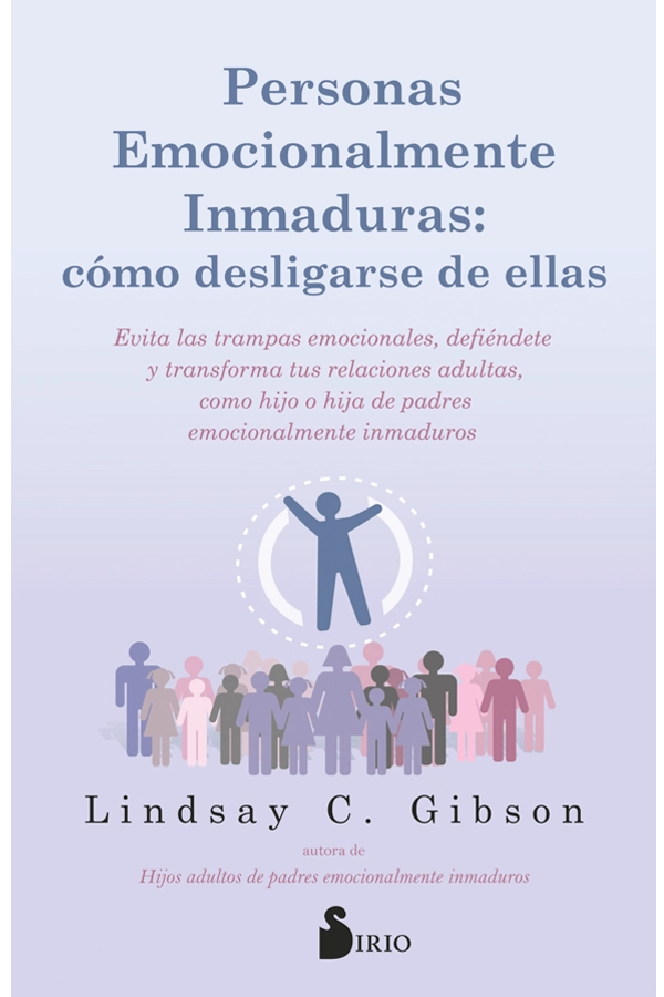 PERSONAS EMOCIONALMENTE INMADURAS: COMO DESLIGARSE DE ELLAS - 8